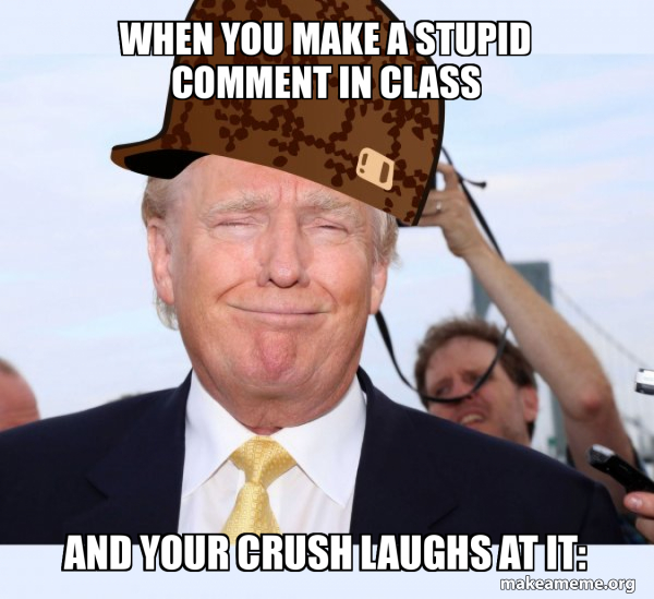 Scumbag Donald Trump meme
