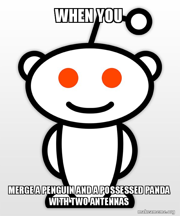 When you Merge a penguin and a possessed panda with two antennas Good