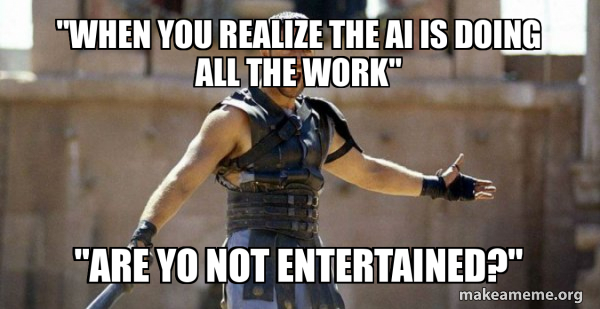 Gladiator (Are You Not Entertained?) meme