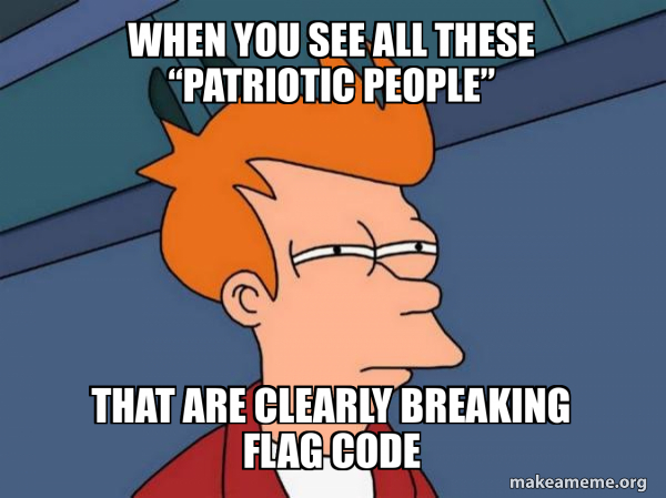When you see all these “patriotic people” That are clearly breaking ...