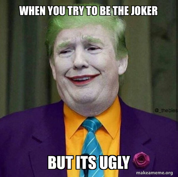 Donald Trump - The Joker meme