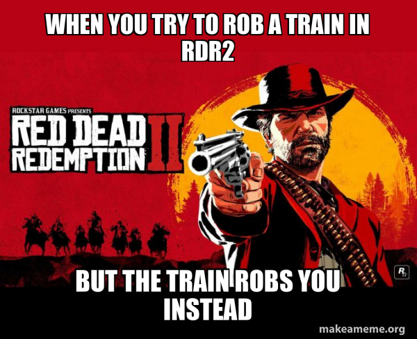 Red Dead Redemption Two ( RDR2 ) meme