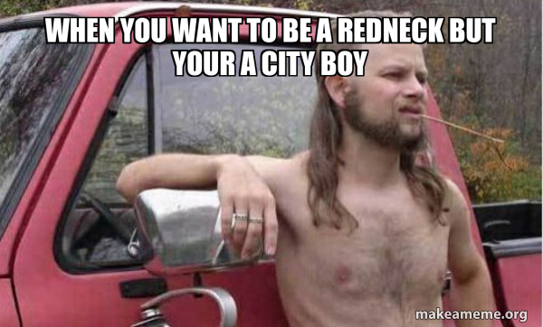 Almost Politically Correct Redneck meme