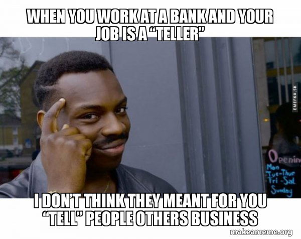 Bank Job Memes Meme Creator Funny When You Check Your Bank Account