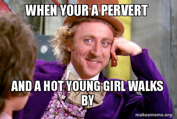 Girl Pervert Memes