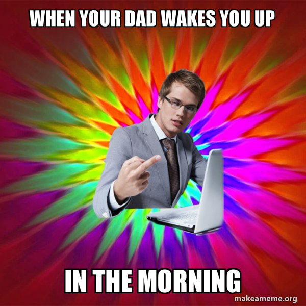 Not Always Overly Suave IT Guy meme