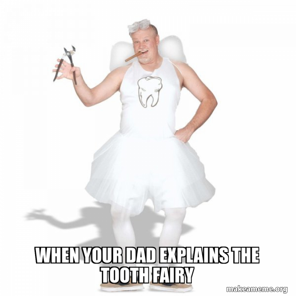 Tooth Fairy meme