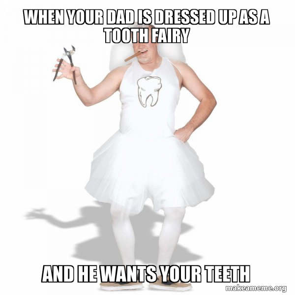 Tooth Fairy meme