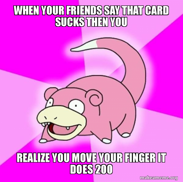 Slowpoke the Pokemon meme