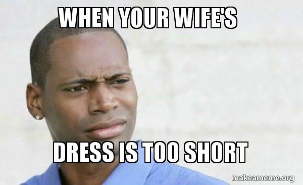 too short dress meme help #promdisaster #dressproblems | short dresses