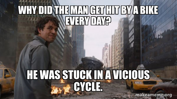 Why did the man get hit by a bike every day? He was stuck in a vicious ...