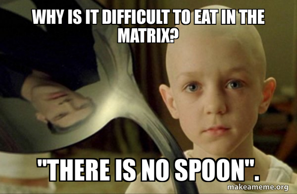 There is no Spoon meme