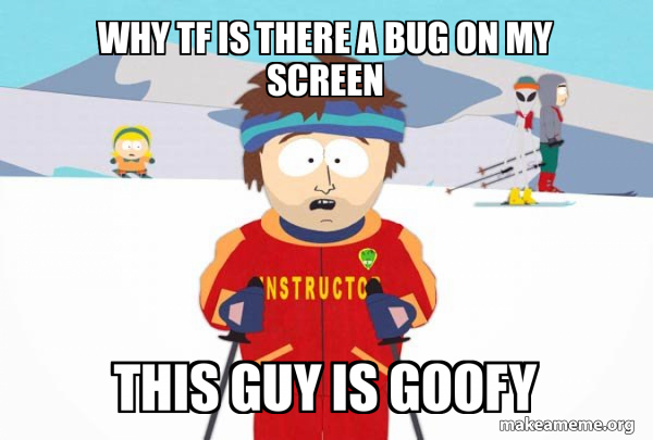 You're Gonna Have a Bad Time (Southpark Ski Instructor) meme