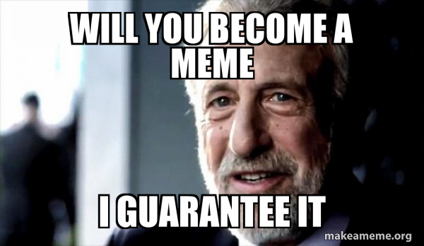 I Guarantee it - George Zimmer meme