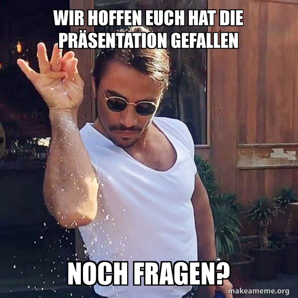 Wir Hoffen Es Hat Euch Gefallen Französisch Wir hoffen euch hat die PrÃ¤sentation gefallen Noch Fragen? - SaltBae