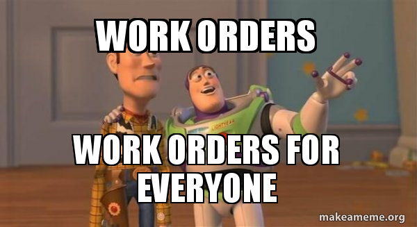 Work Order Memes 24 Memes That Capture Your Work Struggles