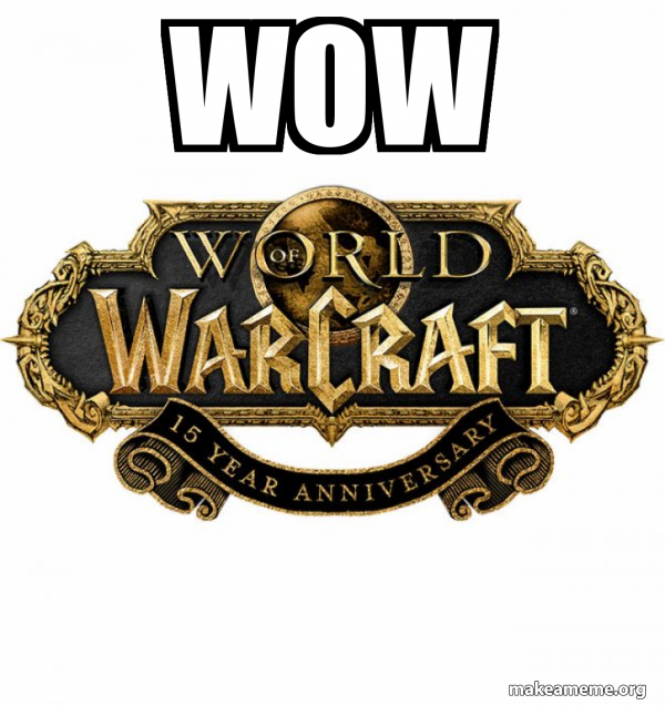 WOW Classic - World of WarCraft meme