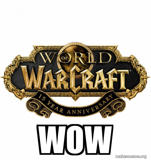 WOW Classic - World of WarCraft meme