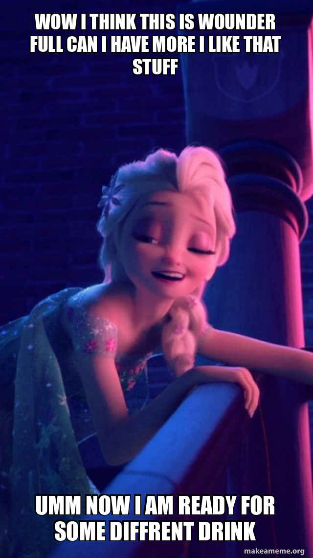 Drunk Elsa meme