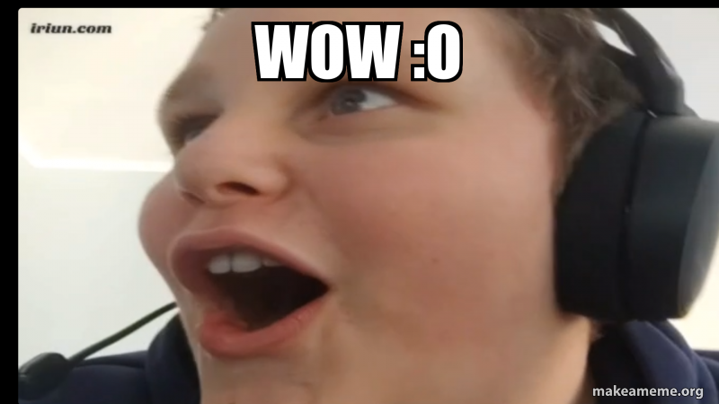 wow :O Meme Generator