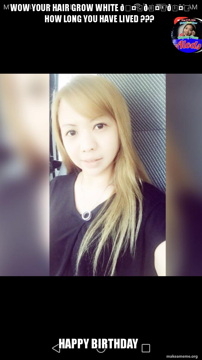 Wow Your Hair Grow White How Long You Have Lived Happy
