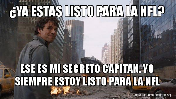 Â¿YA ESTAS LISTO PARA LA NFL? ESE ES MI SECRETO CAPITAN. YO SIEMPRE