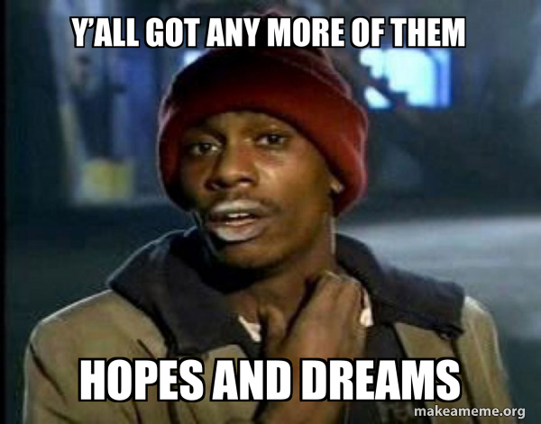 Dave Chappelle Junkie Y'all Got Anymore of meme