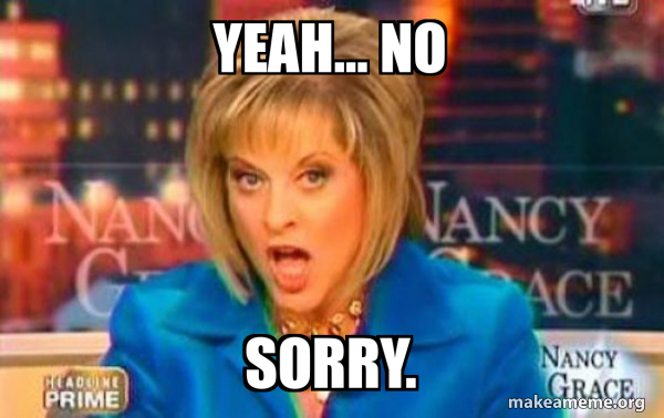 False Fact Nancy Grace meme