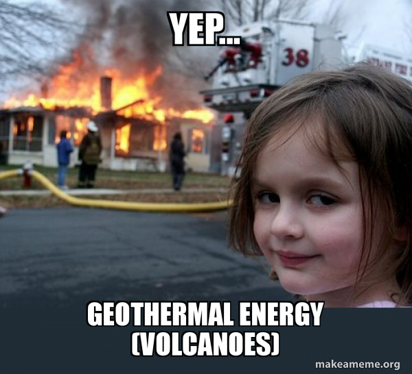 Geothermal Humour Geothermal Memes My Body Was Definitely In Shock But Wow, That Was