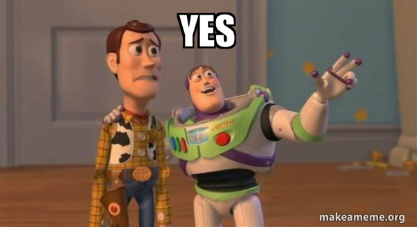 Yes Buzz And Woody Toy Story Meme Make A Meme