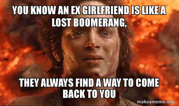 Ex Gf Memes Ex Memes He When Your Ex Flaunts His New Girlfriend 