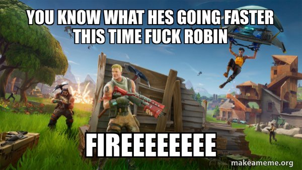 Fortnite Battle Royale game meme