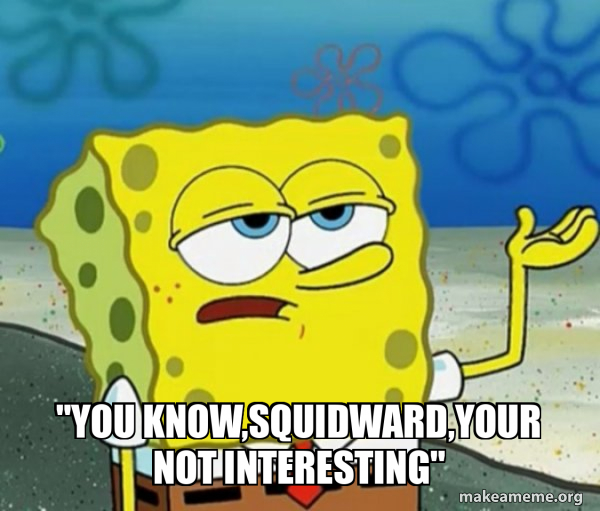 Tough Spongebob (I'll have you know) meme