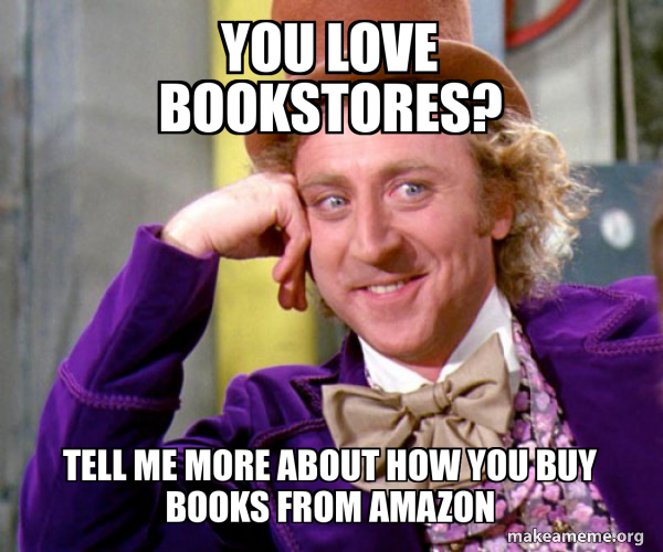 You love bookstores? Tell me more about how you buy books from Amazon