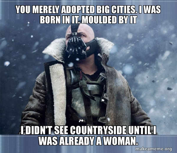 Bane (born into it, molded by it) meme