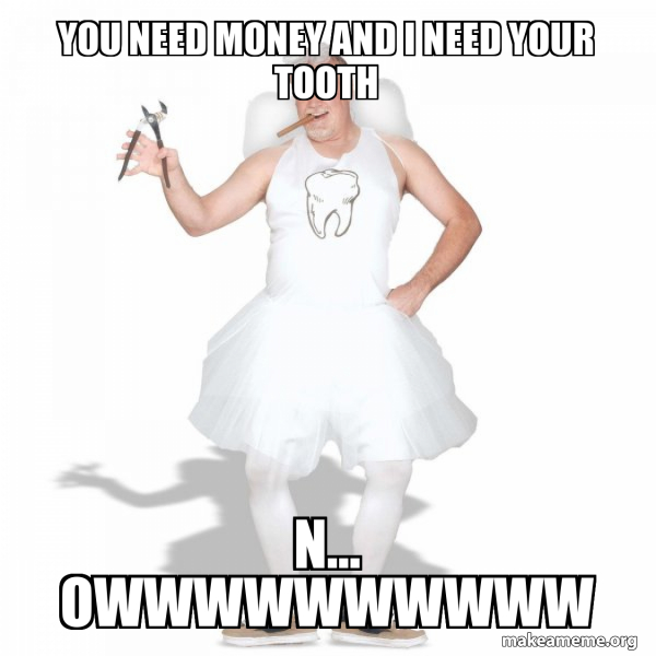 Tooth Fairy meme