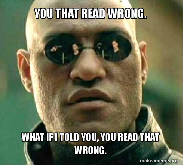 You That Read Wrong What If I Told You You Read That Wrong Matrix 