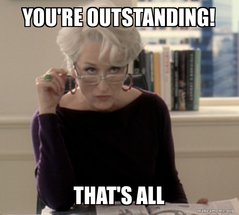 That's Outstanding You're Outstanding! That's All Meme Generator
